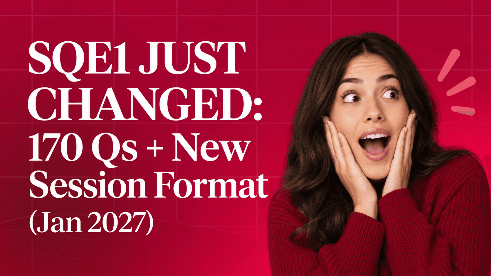SQE1 JUST CHANGED: 170 Qs + New Session Format (Jan 2027)