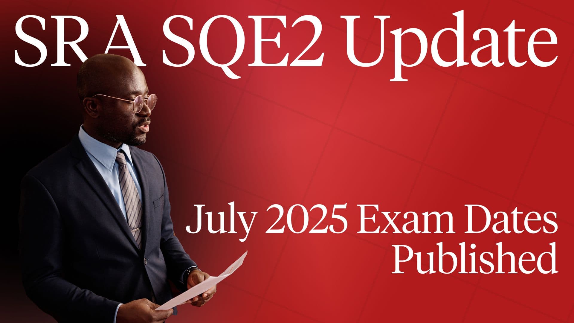 SQE2 July 2025 Session Exam Dates (SRA Update)