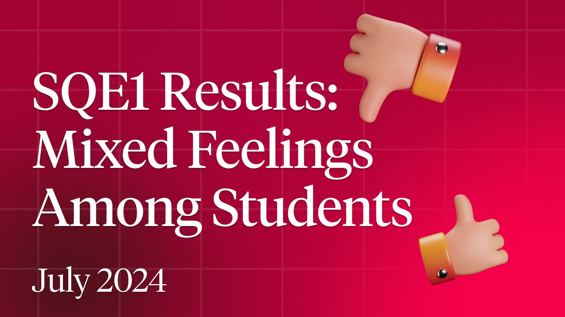 SQE1 July 2024 Results: Mixed Feelings Among Students