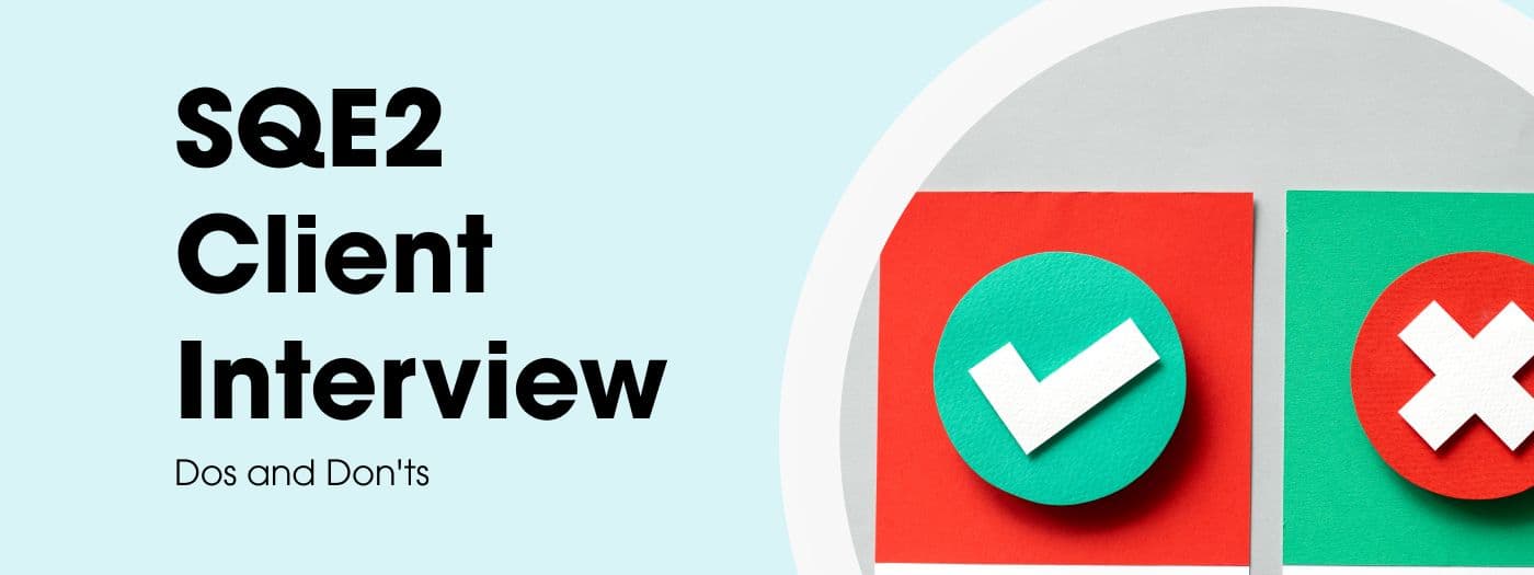 SQE2 Client Interview: Dos and Don'ts