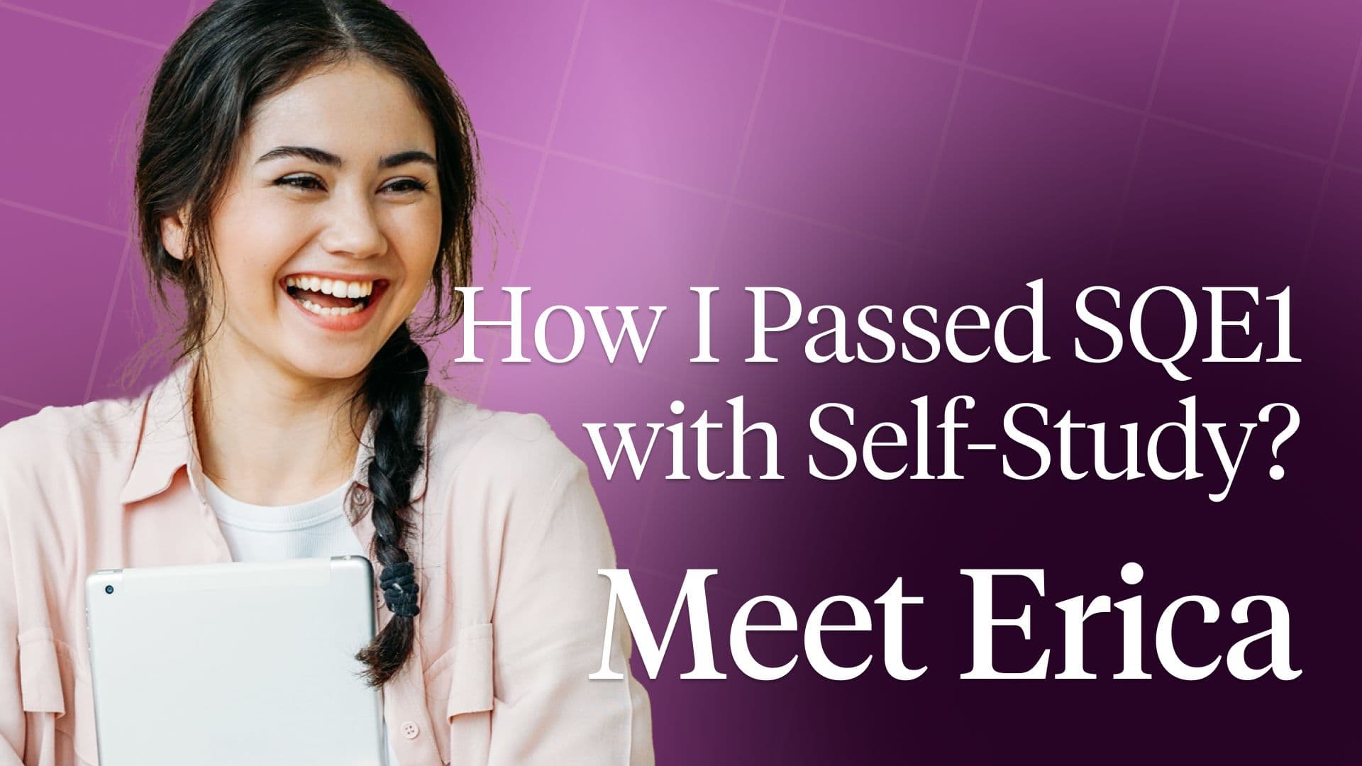 How I Passed SQE1 with Self-Study? Meet Erica