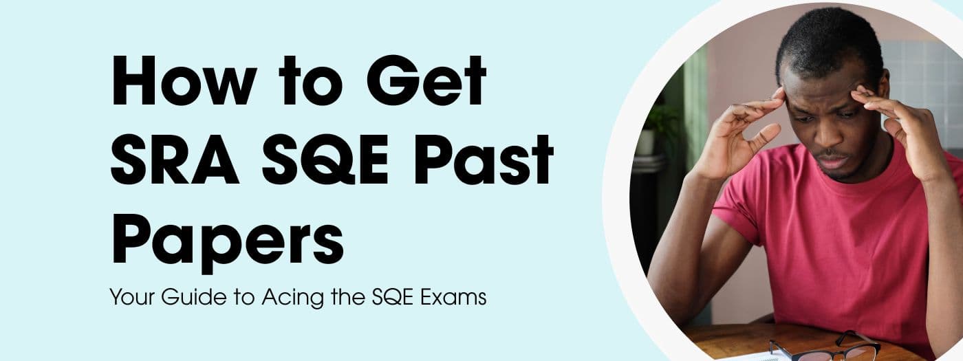 How to Get SRA SQE Past Papers: Your Guide to Acing the SQE Exams