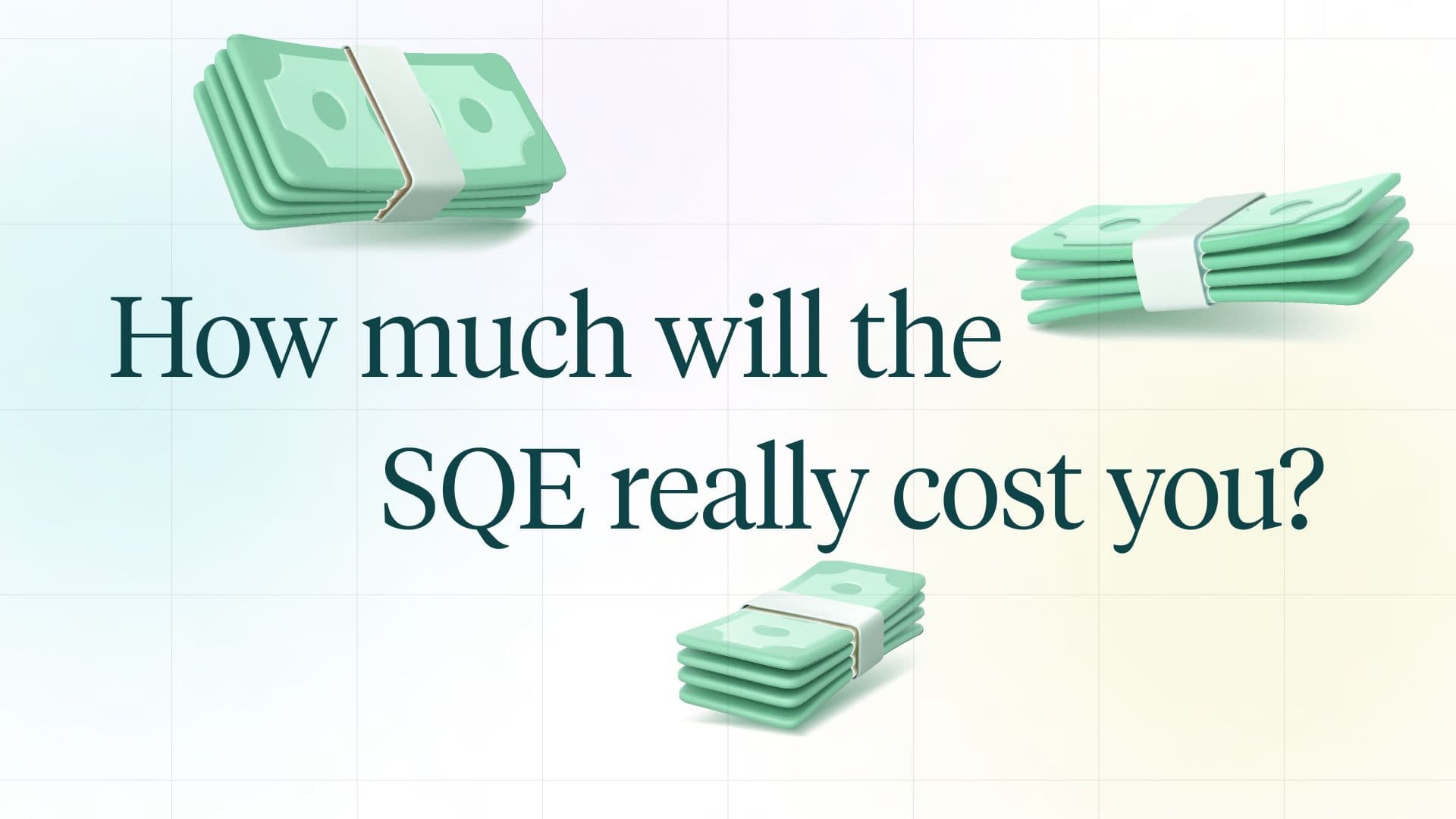 How much will the SQE really cost you?